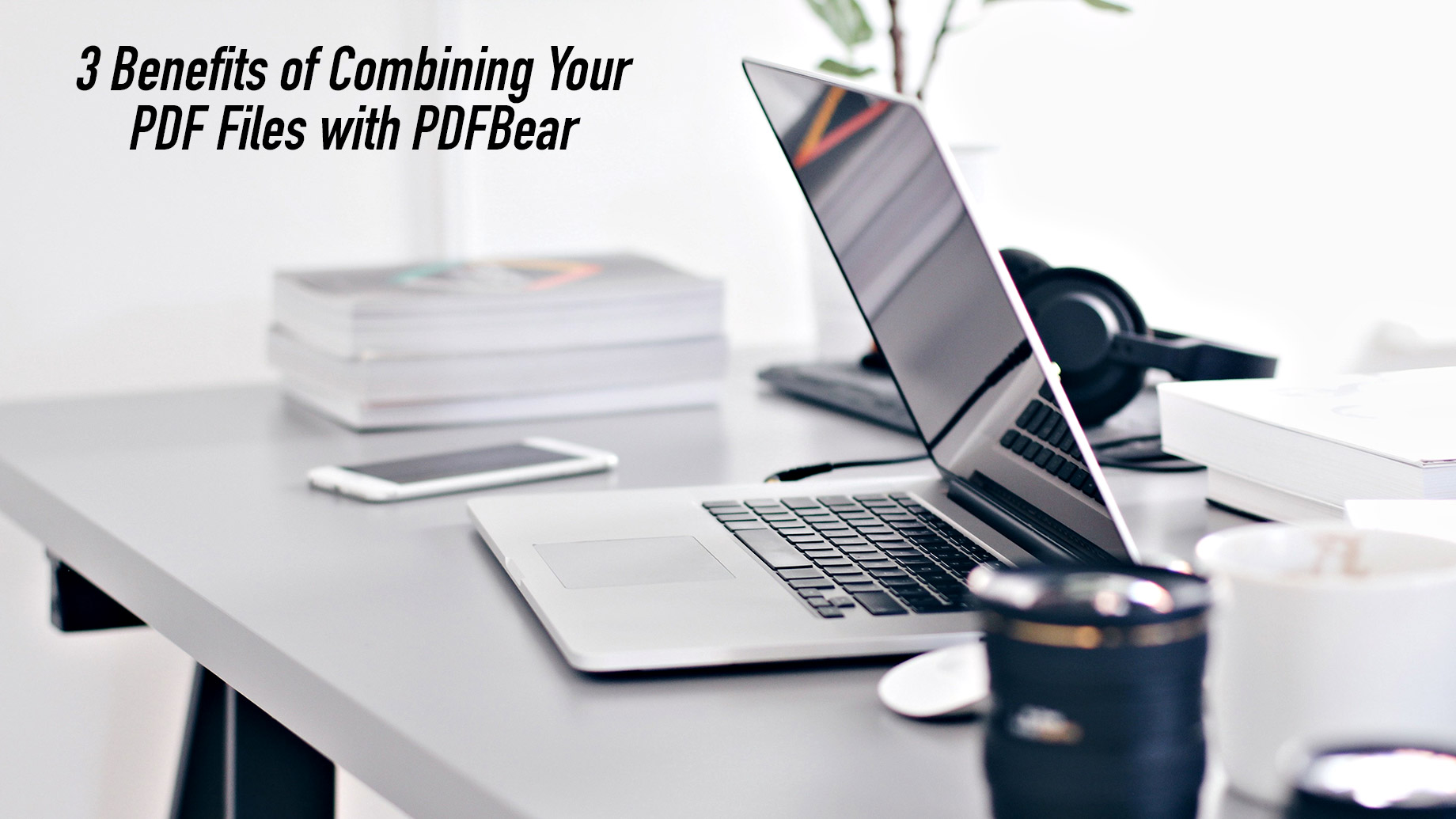 PDFBear Features and Advantages