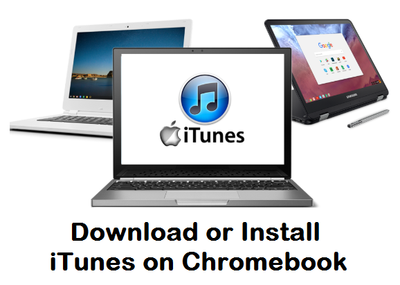 can i download itunes on a chromebook
