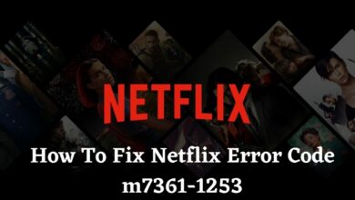 Fix Netflix Error Code M7361-1253